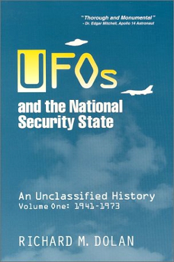 UFOs and the National Security State: An Unclassified History, Volume 1: 1941-1973 by Richard Dolan