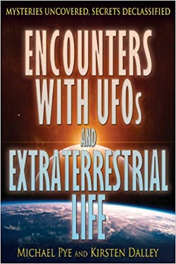 Encounters With UFOs and Extraterrestrial by Michael Pye and Kirsten Dalley