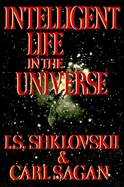 Intelligent Life in the Universe  by Carl Sagan & Iosif S. Školovskij 