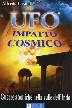 UFO Impatto cosmico - Guerre atomiche nella valle dell'Indo by Alfredo Lissoni