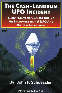 The Cash-Landrum UFO Incident by John F. Schuessler, Bob Pratt