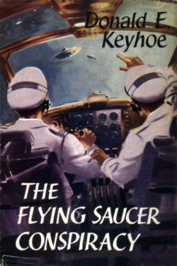 The Flying Saucer Conspiracy by Donald E. Keyhoe