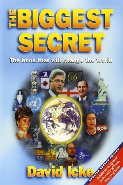 The Biggest Secret: The Book That Will Change the World by David Icke