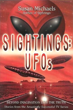 Sightings: UFOs by Susan Michaels