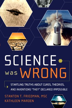 Science was wrong” by Stanton T. Friedman - Kathleen Marder