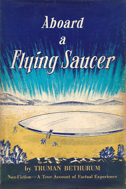 Aboard a Flying Saucer by Truman Bethurum