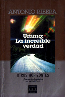 Ummo: La increible verdad by Antonio Ribera