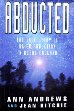 Abducted: The True Story of Alien Abduction in Rural England by Ann Andrews