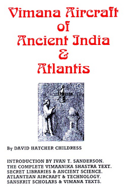 Vimana Aircraft of Ancient India & Atlantis by David Hatcher Childress