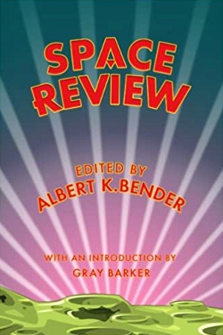 Flying Saucers and the Three Men by Albert K. Bender