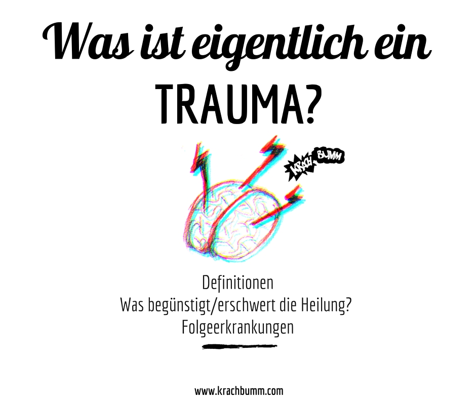 Was ist eigentlich ein Trauma?
