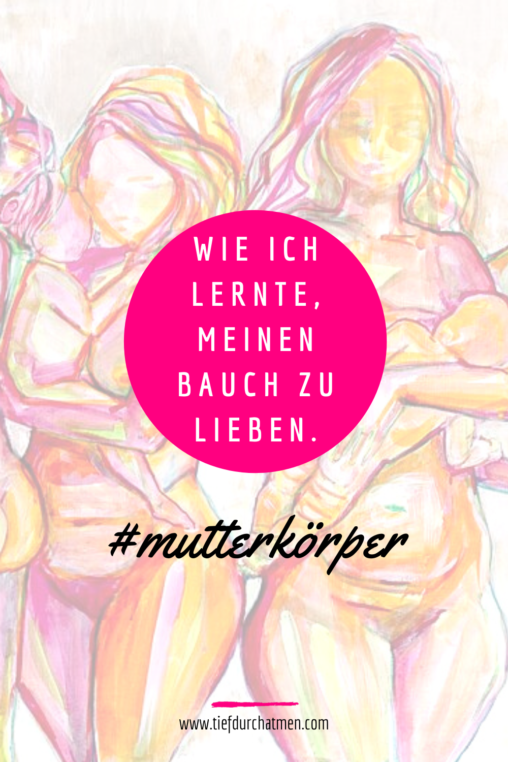 #mutterkörper oder wie ich lernte meinen Bauch zu lieben