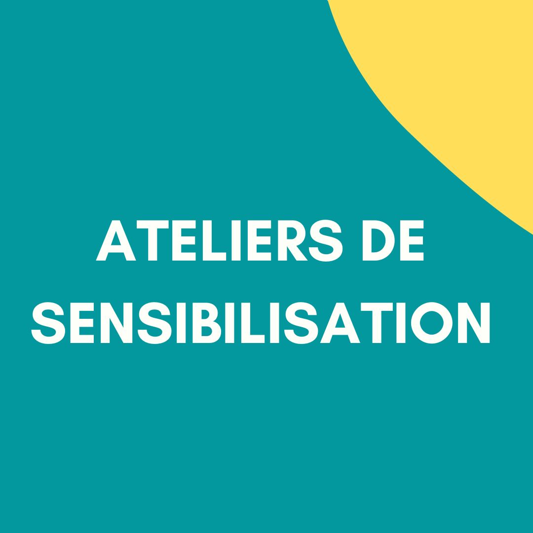 Ateliers de sensibilisation