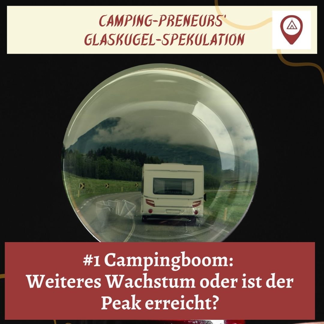 Campingboom: Weiteres Wachstum oder ist der Peak erreicht?