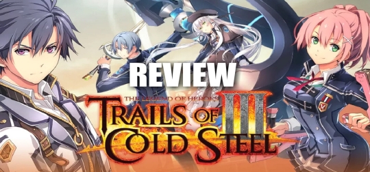 Review:  The Legend of Heroes: Trails of Cold Steel III - Es geht endlich in die nächste Runde! [PS4]