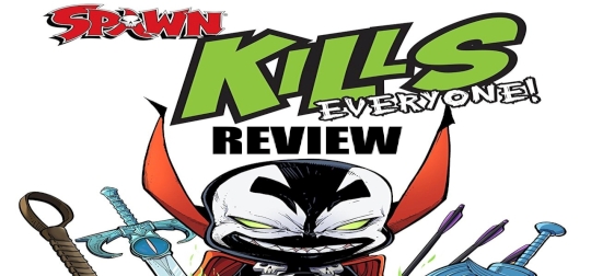 Review: Spawn Kills Everyone! - Das Helden-Massaker des Jahres! [COMIC]