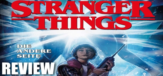 Review: Stranger Things 1: Die andere Seite - Was geschah auf der dunklen Seite? [COMIC]