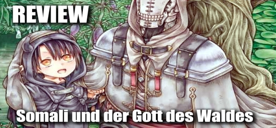 Review: Somali und der Gott des Waldes 1 - Eine fantastische Reise mit Zeitdruck!  [MANGA]