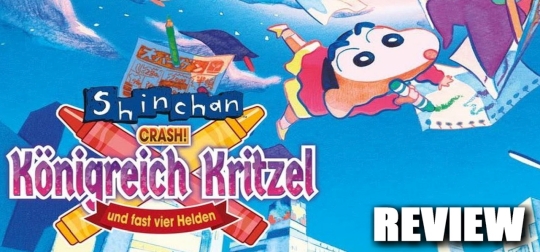 Review: SHIN CHAN - Crash! Königreich Kritzel und fast vier Helden - Ein Traum wird wahr? [HOME VIDEO]