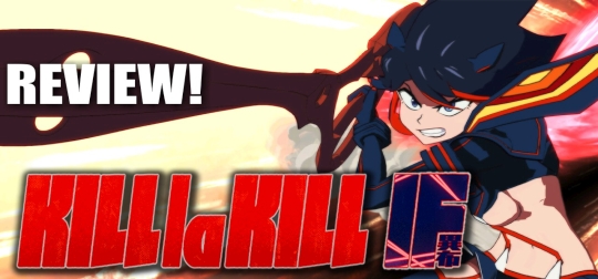 Review: Kill la Kill the Game: IF - Versoftung so gut wie der Anime? [PS4]