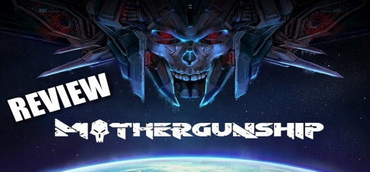 Review: MOTHERGUNSHIP - Kurs auf das Mutterschiff! [PS4]