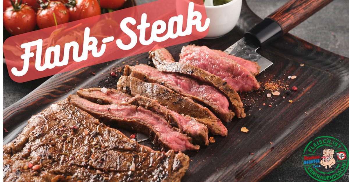 Rindfleisch CUTS: Das Flank Steak