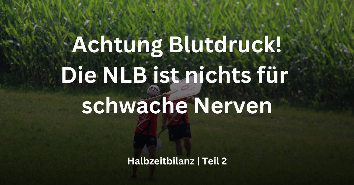 Achtung Blutdruck! Die NLB ist nichts für schwache Nerven