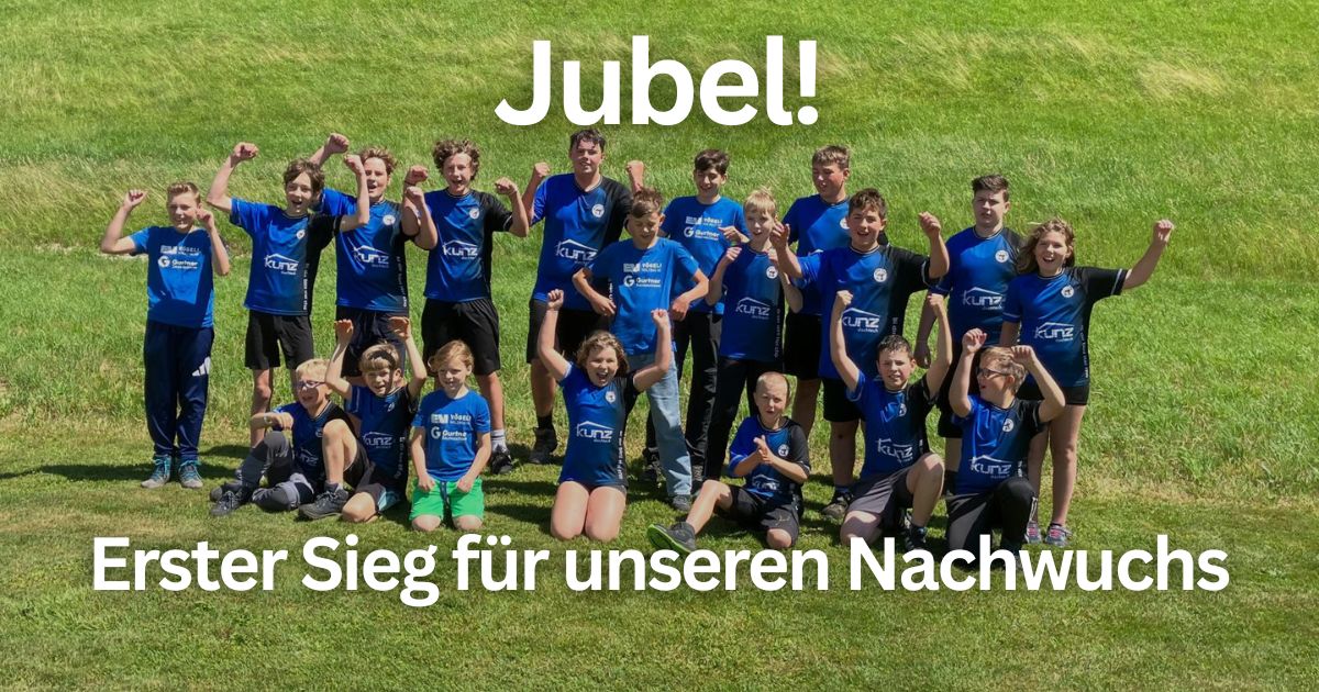 Jubel! Erster Sieg für unseren Nachwuchs