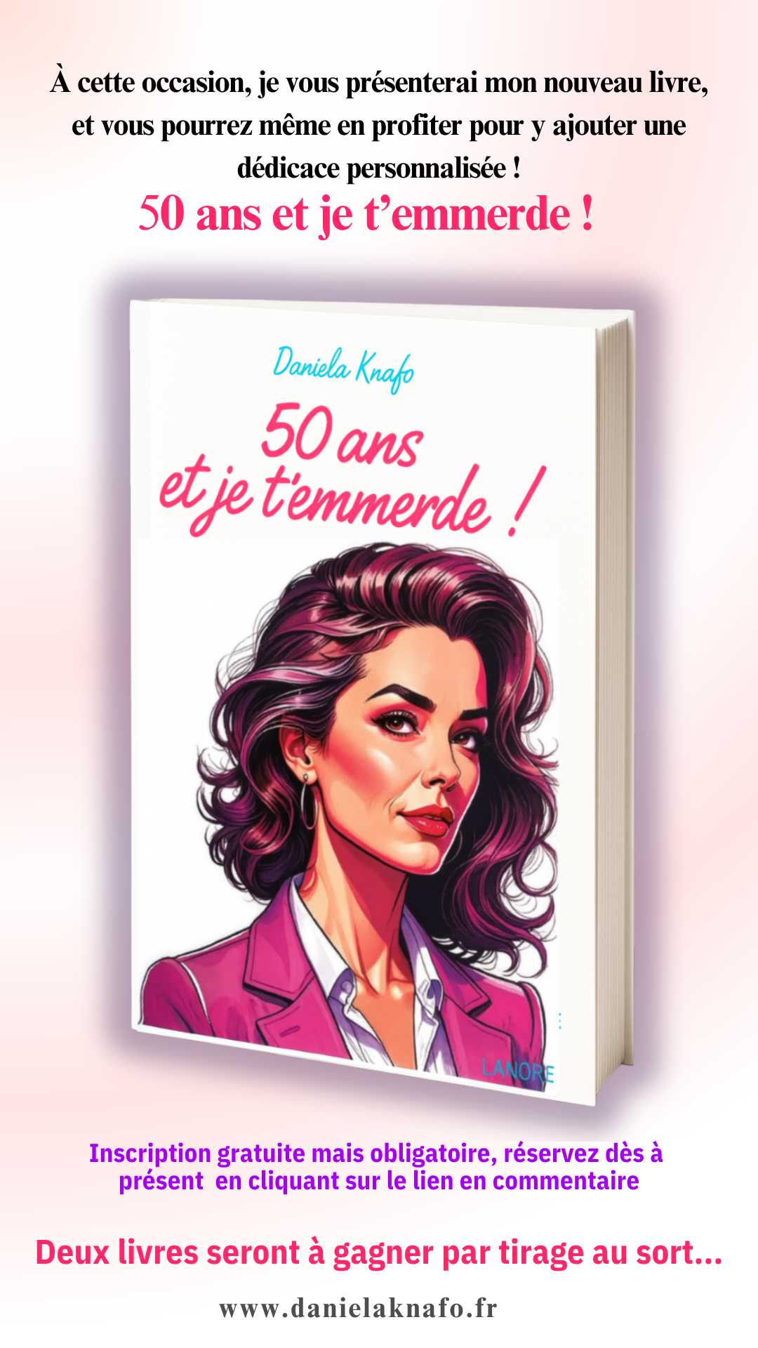 50 ANS ET JE T'EMMERDE DE DANIELA KNAFO 