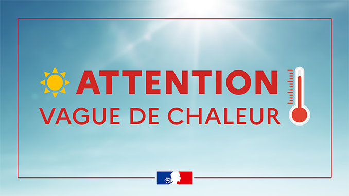 ⚠️Vague de fortes chaleurs - Plusieurs restrictions