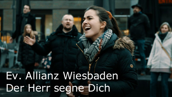 Musikvideo Der Herr segne Dich Evangelische Allianz Wiesbaden