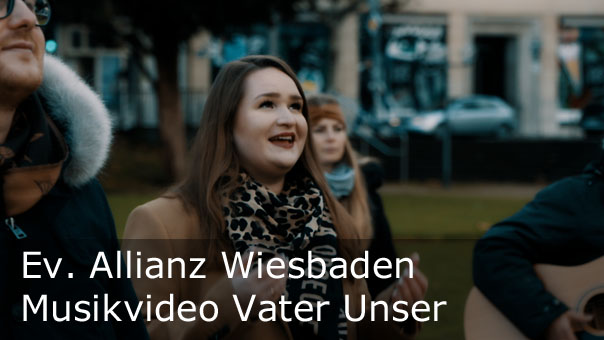 Musikvideo Vater Unser Evangelische Allianz Wiesbaden