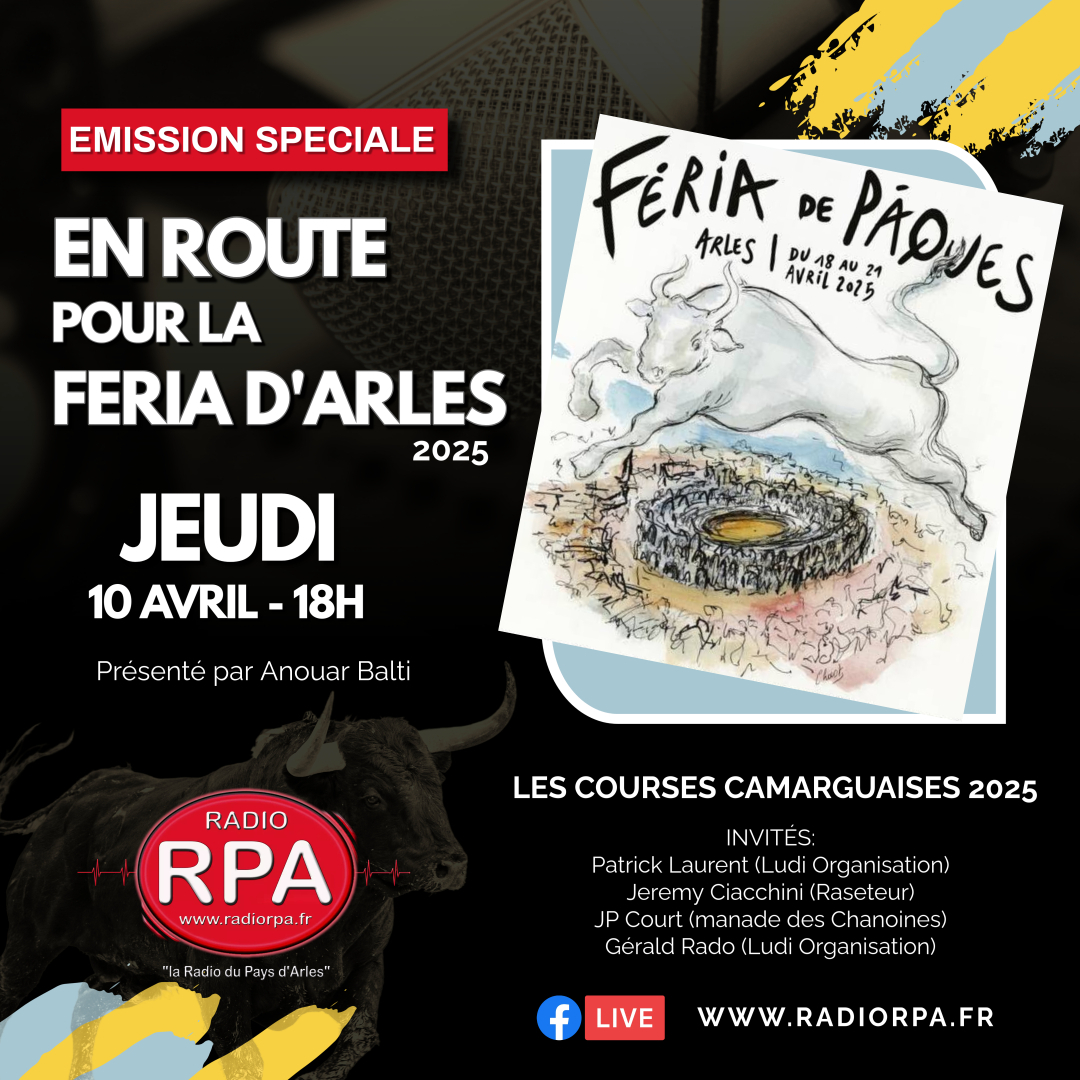 "En route pour la féria d’Arles 2025" spéciale Courses Camarguaises