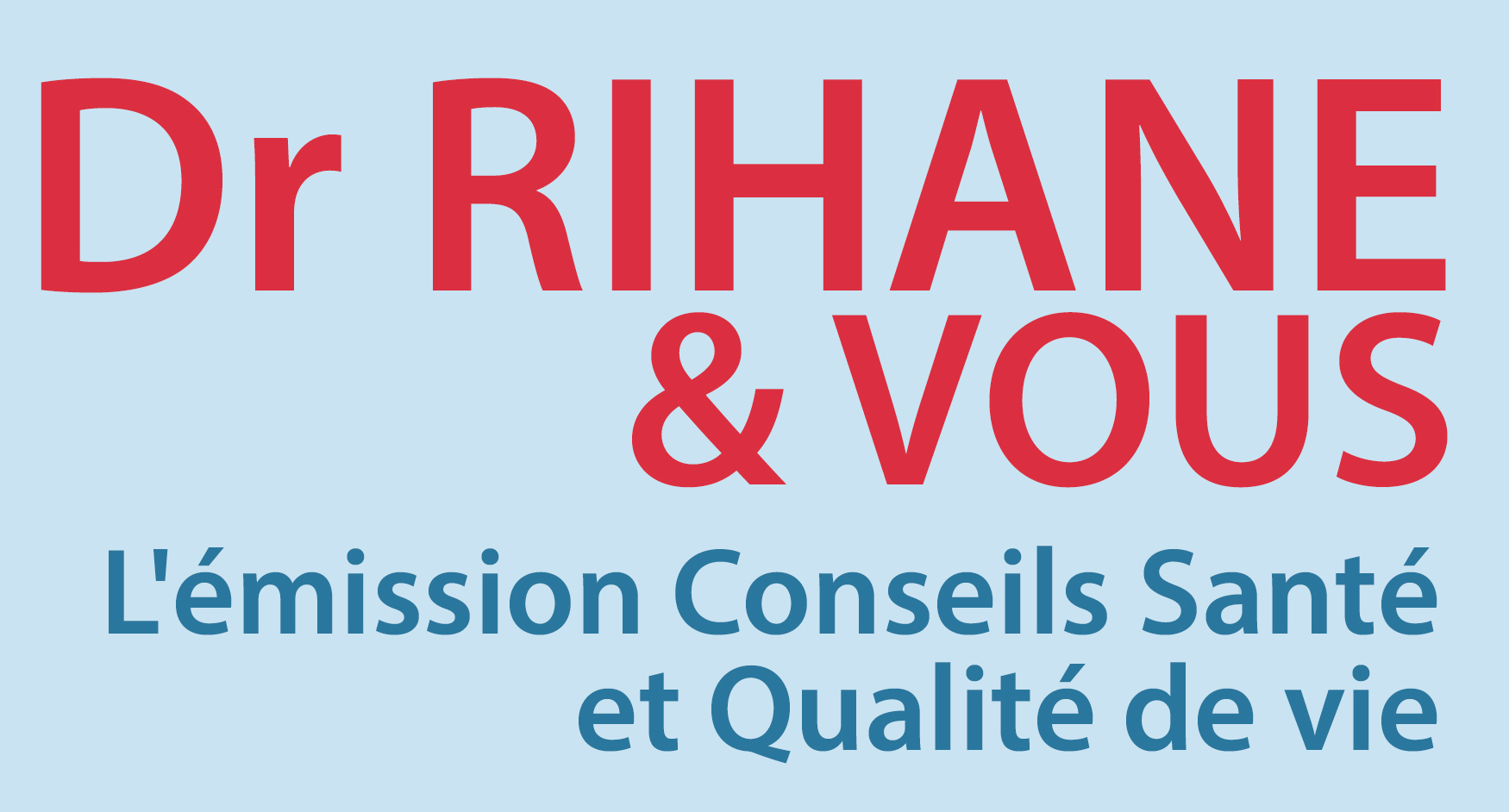 Dr Rihane et Vous 28-05-2021