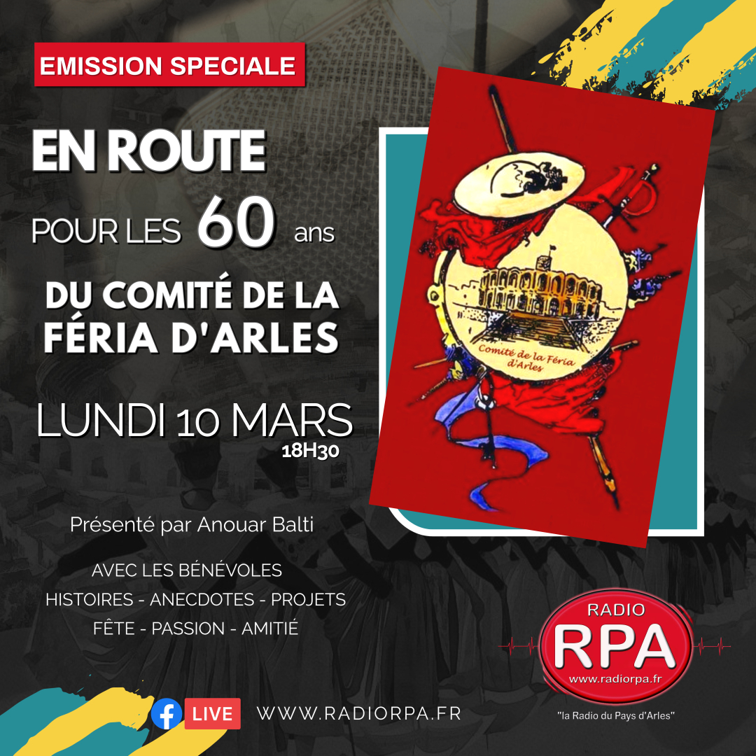 Emission des 60 ans du Comité de la Féria d'Arles en direct sur RPA