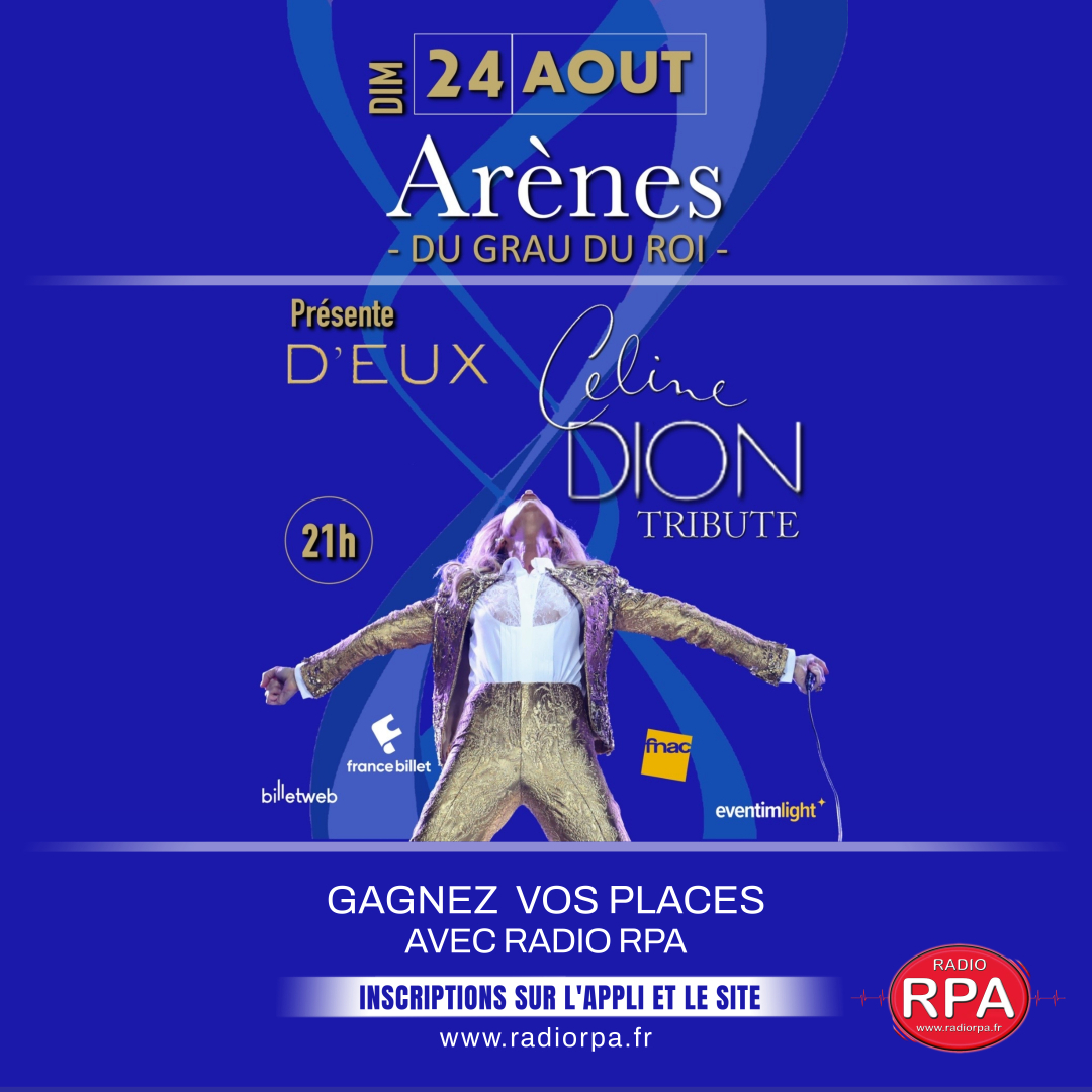 JEU Radio RPA - TRIBUTE CELINE DION au GRAU DU ROI