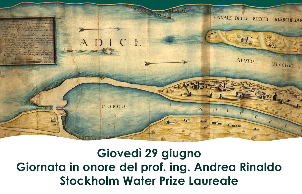 Giornata in onore del prof. ing. Andrea Rinaldo - Stockholm Water Prize Laureate