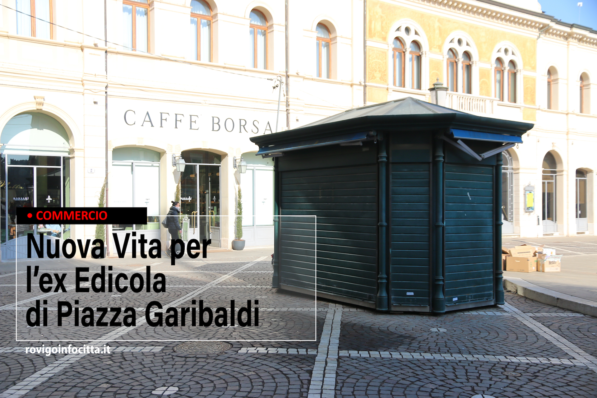 Nuova vita per l’ex edicola di Piazza Garibaldi