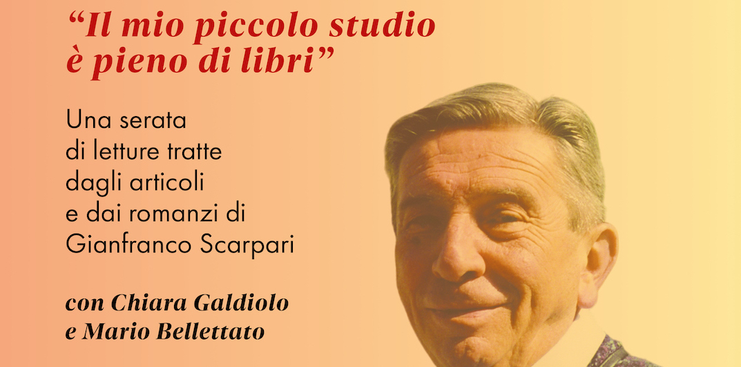 SERATA DI LETTURE TRATTE DAI TESTI DI GIANFRANCO SCARPARI
