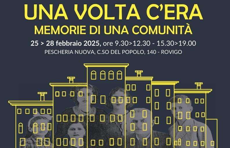 “UNA VOLTA C’ERA. MEMORIE DI UNA COMUNITÀ”