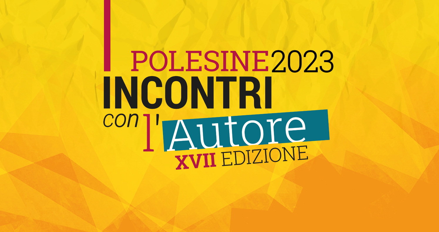 Polesine Incontri con l'Autore 2023. Il Programma