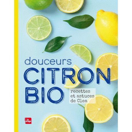27 recettes à base de citron, citron vert, cédrat, bergamote et essence de citron. 
