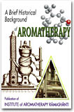 A Brief Historical Background of Aromatherapy