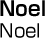 Noel／Noel