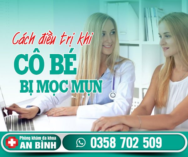 Cách điều trị cô bé bị mọc mụn