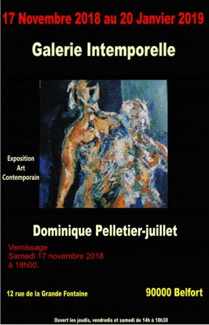 exposition peinture Dominique Pelletier-Juillet Belfort Galerie intemporelle Grande-Fontaine Art contemporain week-end