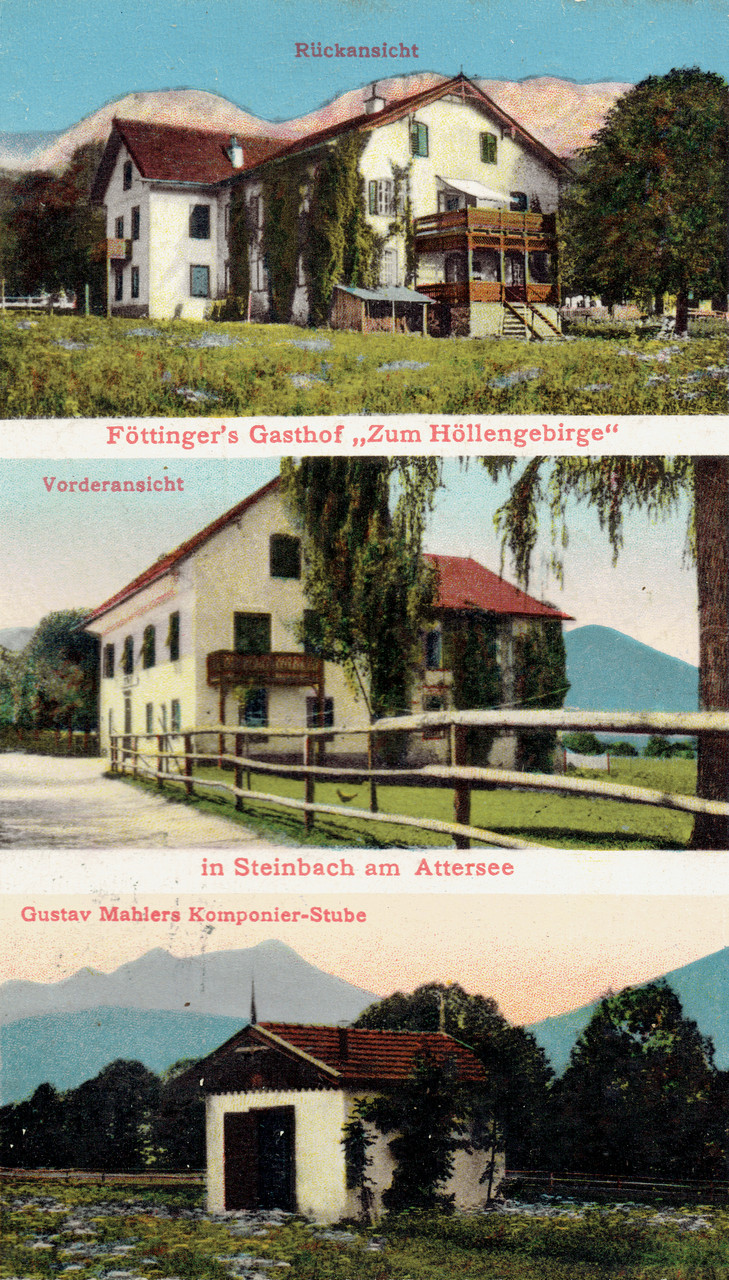Der alte "Gasthof zum Höllengebirge" in Steinbach am Attersee (Vorderansicht und Rückansicht)  und das Komponierhäuschen von Gustav Mahler am Attersee
