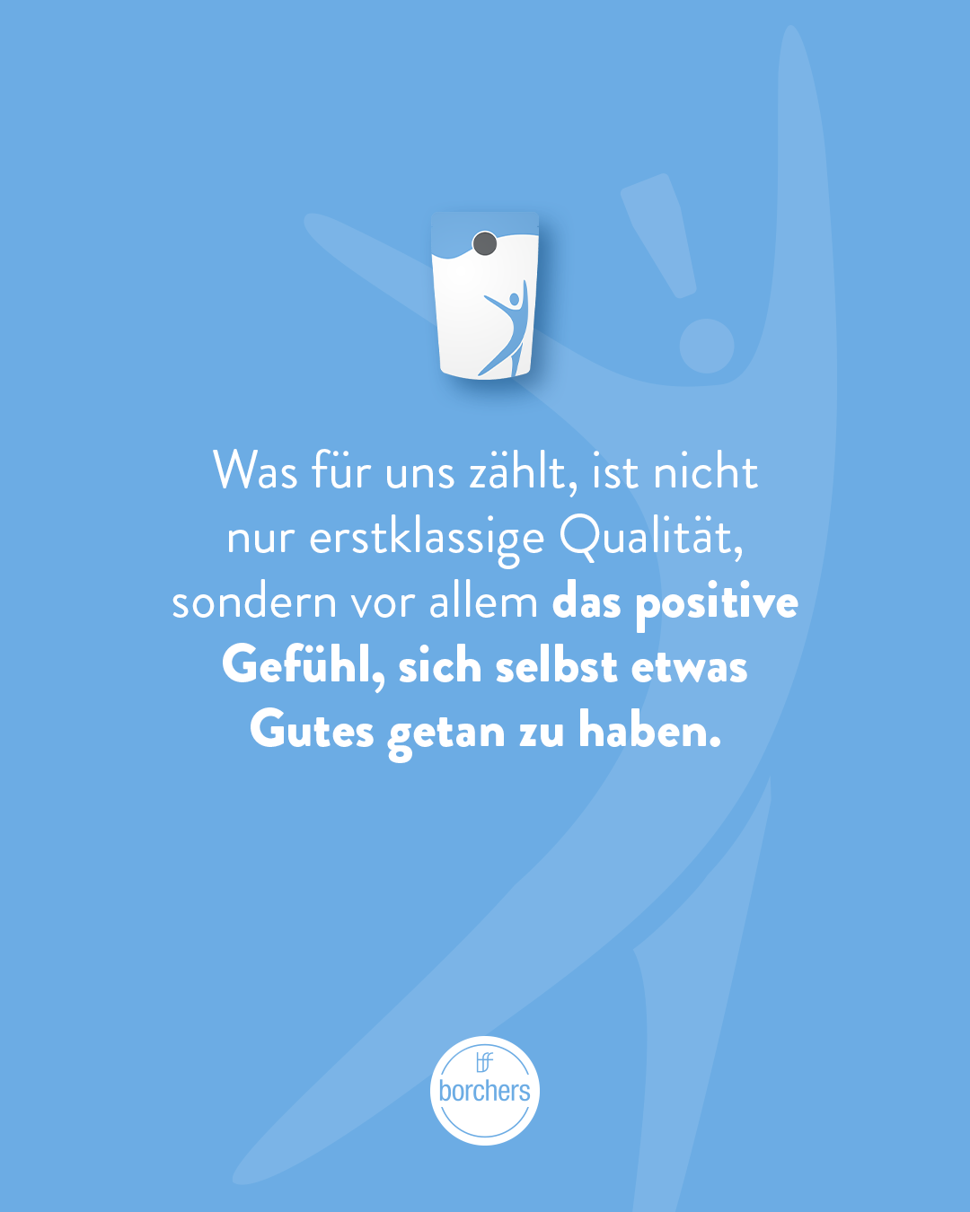 Blaue borchers Marken-Grafik mit Produkticon und Text über Qualität und das gute Gefühl, sich selbst etwas Gutes zu tun.