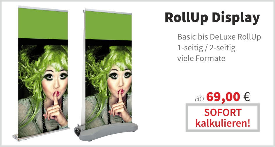 Roll UP Basic oder DeLuxe kalkulieren