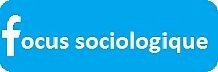 Focus sociologique 